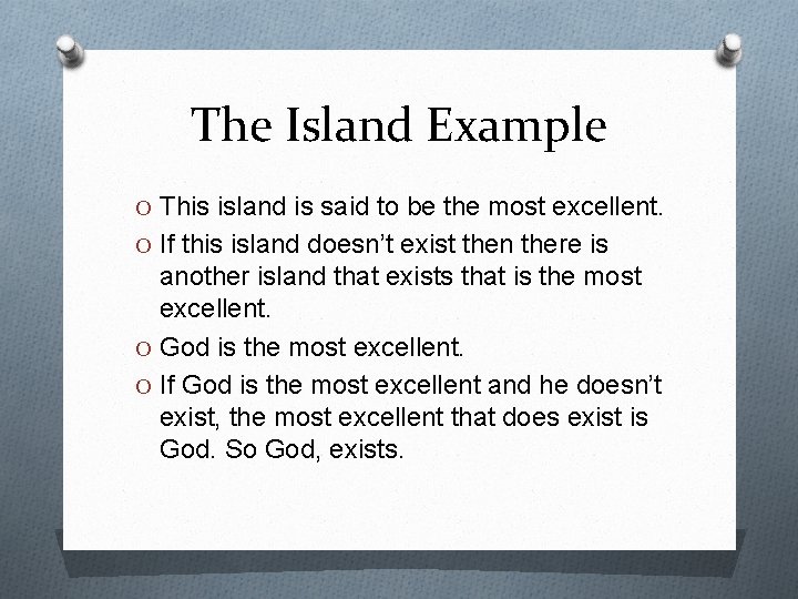 The Island Example O This island is said to be the most excellent. O