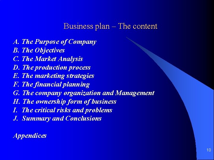 Business plan – The content A. The Purpose of Company B. The Objectives C.