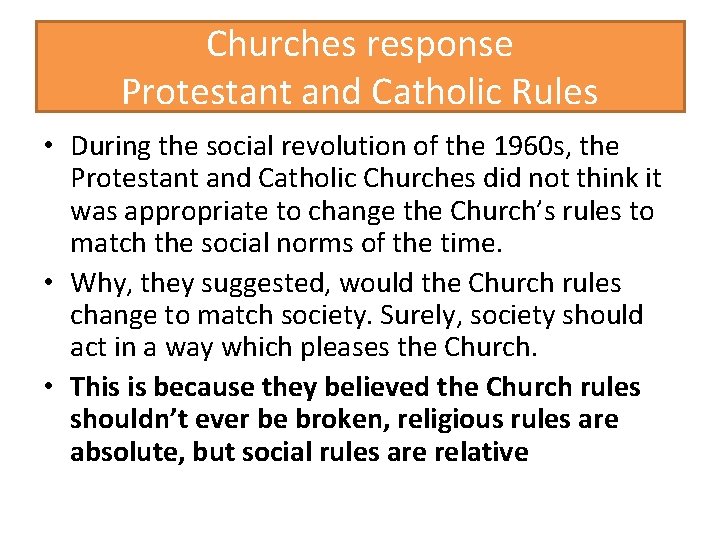 Churches response Protestant and Catholic Rules • During the social revolution of the 1960 Churches response Protestant and Catholic Rules • During the social revolution of the 1960