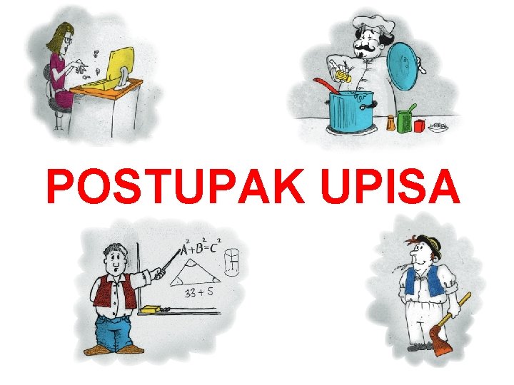 POSTUPAK UPISA 