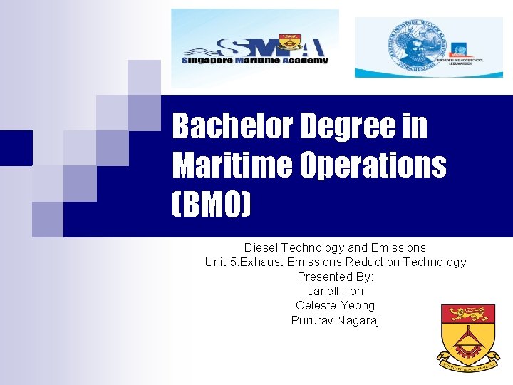 Bachelor Degree in Maritime Operations (BMO) Diesel Technology and Emissions Unit 5: Exhaust Emissions