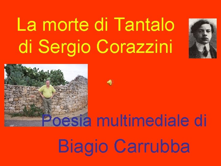 La morte di Tantalo di Sergio Corazzini Poesia multimediale di Biagio Carrubba 