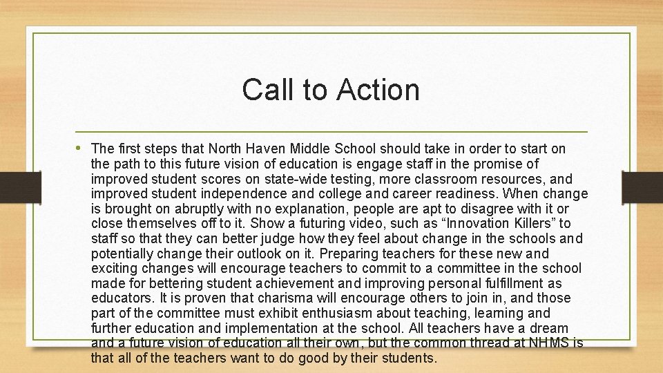 Call to Action • The first steps that North Haven Middle School should take