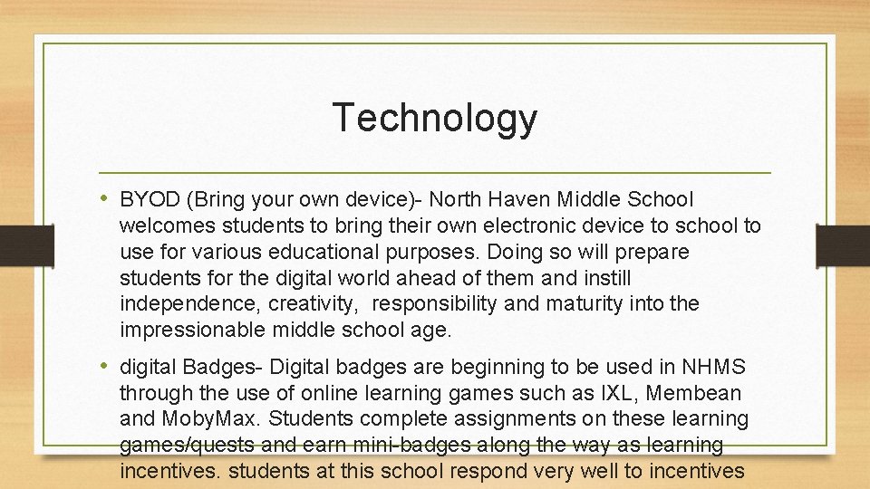 Technology • BYOD (Bring your own device)- North Haven Middle School welcomes students to