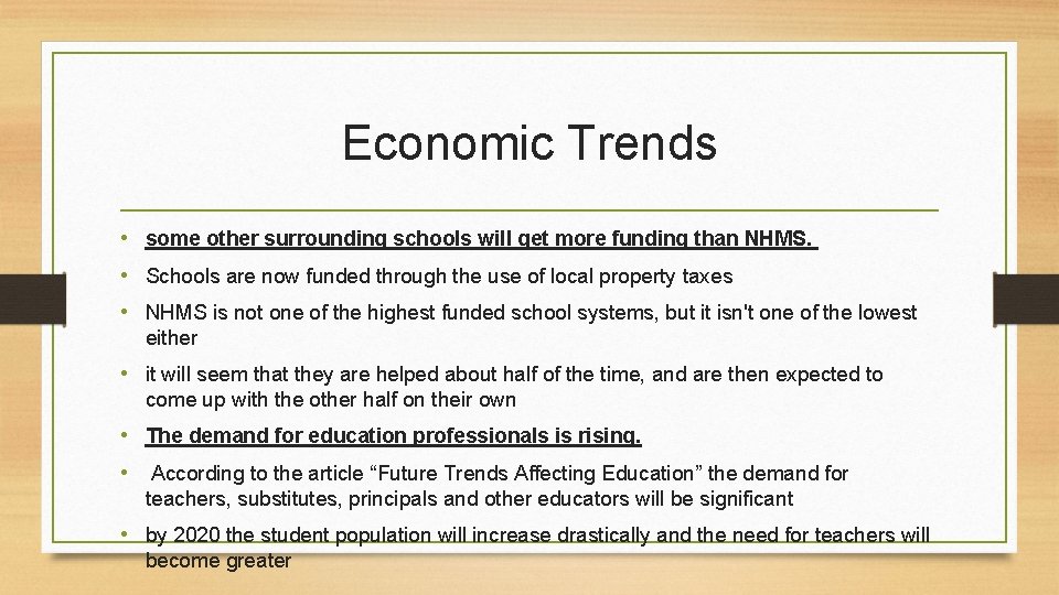 Economic Trends • some other surrounding schools will get more funding than NHMS. •