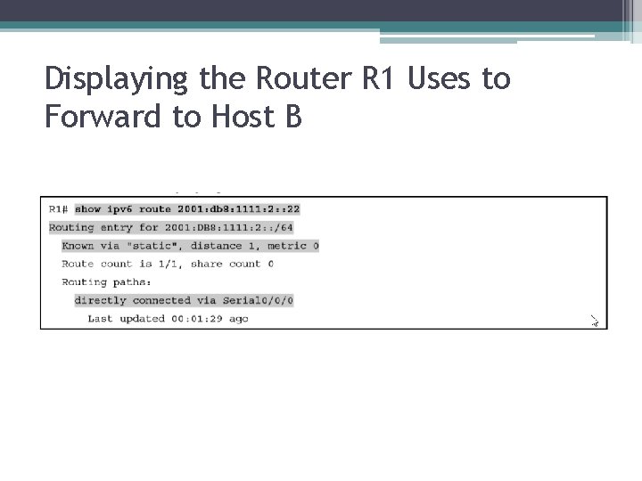 Displaying the Router R 1 Uses to Forward to Host B 