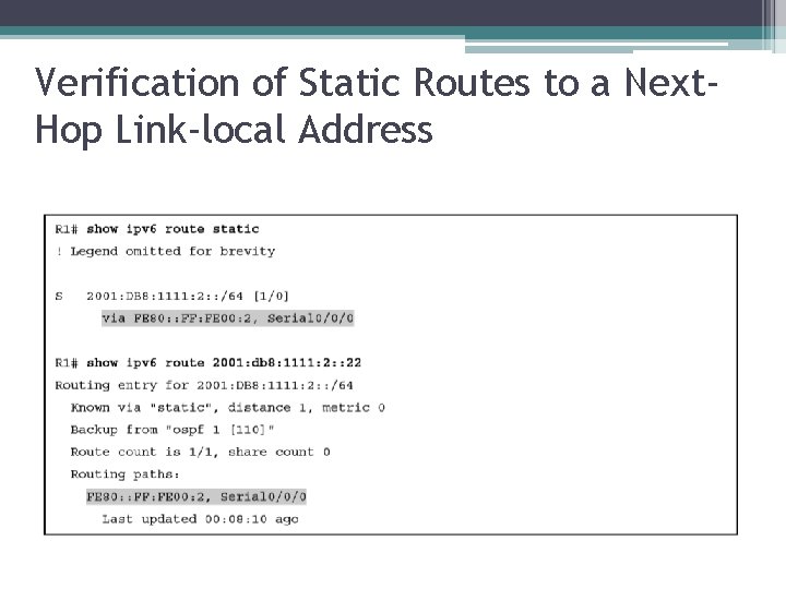 Verification of Static Routes to a Next. Hop Link-local Address 