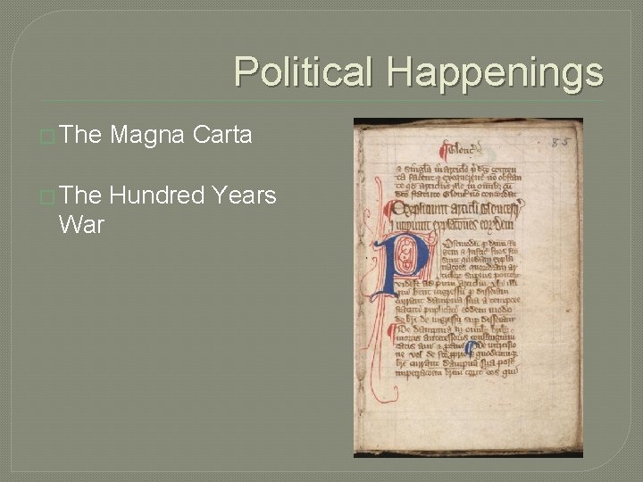 Political Happenings � The Magna Carta � The Hundred Years War 