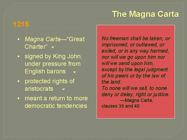 The Magna Carta 1215 • Magna Carta—“Great Charter” • signed by King John, under