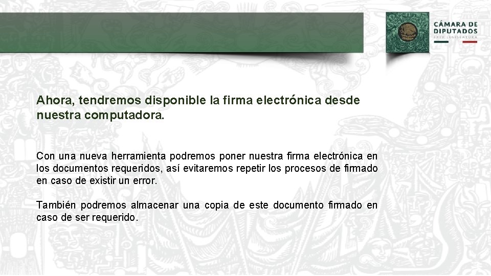 Ahora, tendremos disponible la firma electrónica desde nuestra computadora. Con una nueva herramienta podremos Ahora, tendremos disponible la firma electrónica desde nuestra computadora. Con una nueva herramienta podremos