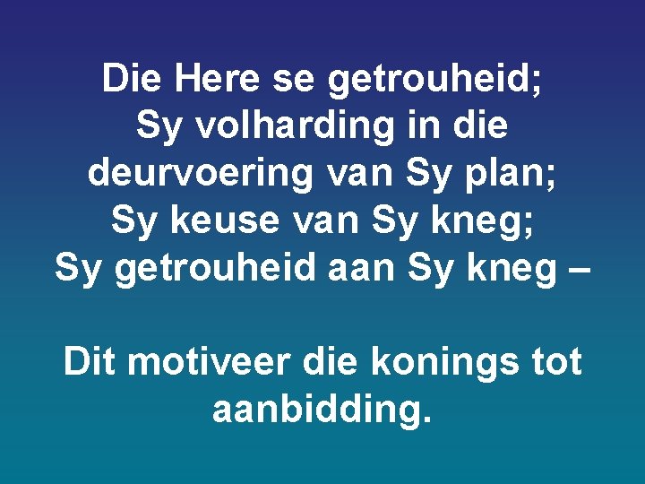 Die Here se getrouheid; Sy volharding in die deurvoering van Sy plan; Sy keuse Die Here se getrouheid; Sy volharding in die deurvoering van Sy plan; Sy keuse