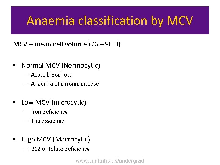 Anaemia classification by MCV – mean cell volume (76 – 96 fl) • Normal
