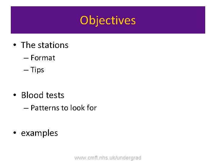 Objectives • The stations – Format – Tips • Blood tests – Patterns to