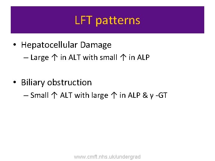 LFT patterns • Hepatocellular Damage – Large ↑ in ALT with small ↑ in