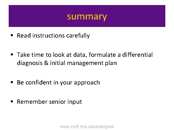 summary § Read instructions carefully § Take time to look at data, formulate a