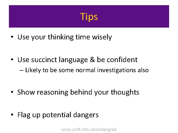 Tips • Use your thinking time wisely • Use succinct language & be confident