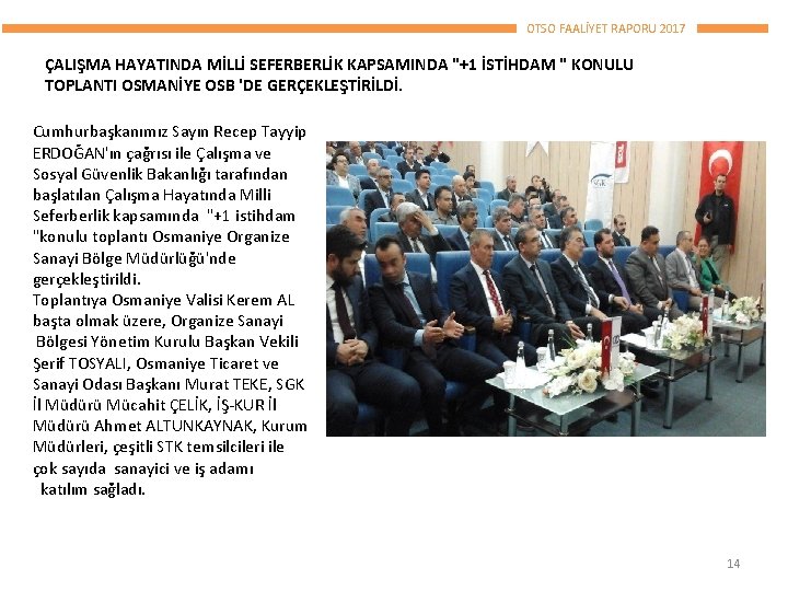 OTSO FAALİYET RAPORU 2017 ÇALIŞMA HAYATINDA MİLLİ SEFERBERLİK KAPSAMINDA "+1 İSTİHDAM " KONULU TOPLANTI
