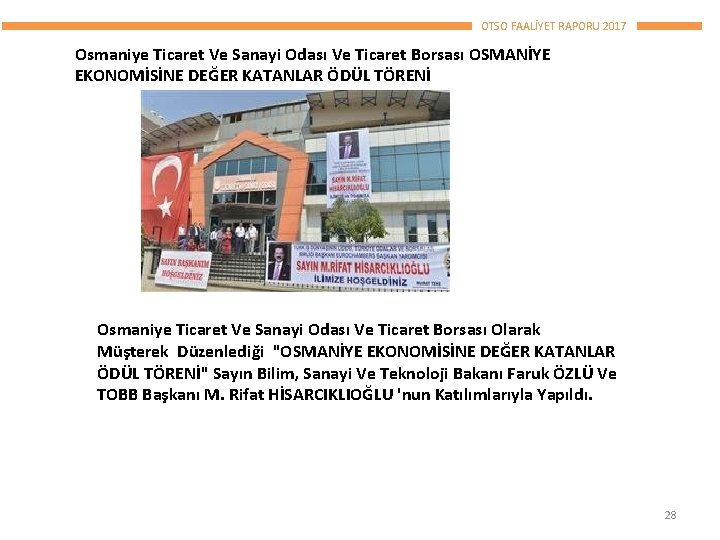 OTSO FAALİYET RAPORU 2017 Osmaniye Ticaret Ve Sanayi Odası Ve Ticaret Borsası OSMANİYE EKONOMİSİNE