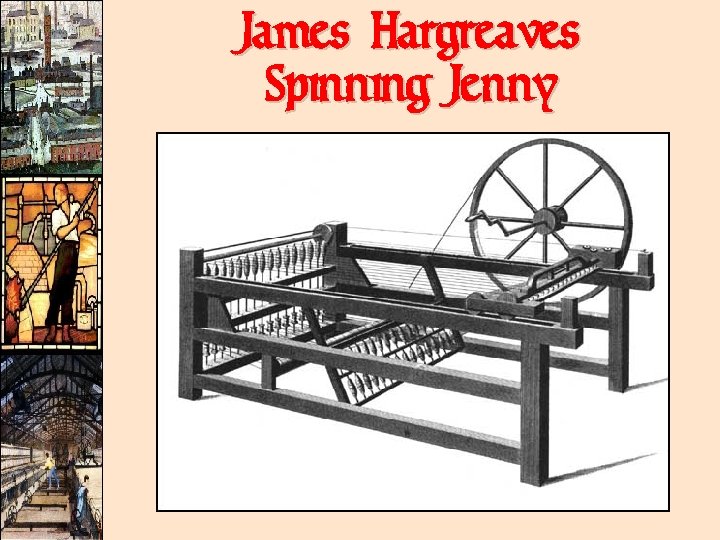 James Hargreaves Spinning Jenny 