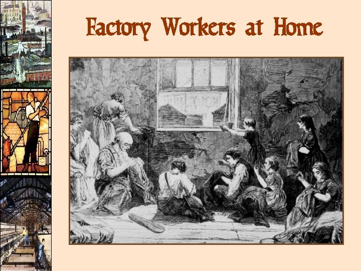 Factory Workers at Home 