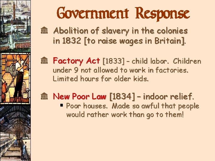 Government Response k Abolition of slavery in the colonies in 1832 [to raise wages
