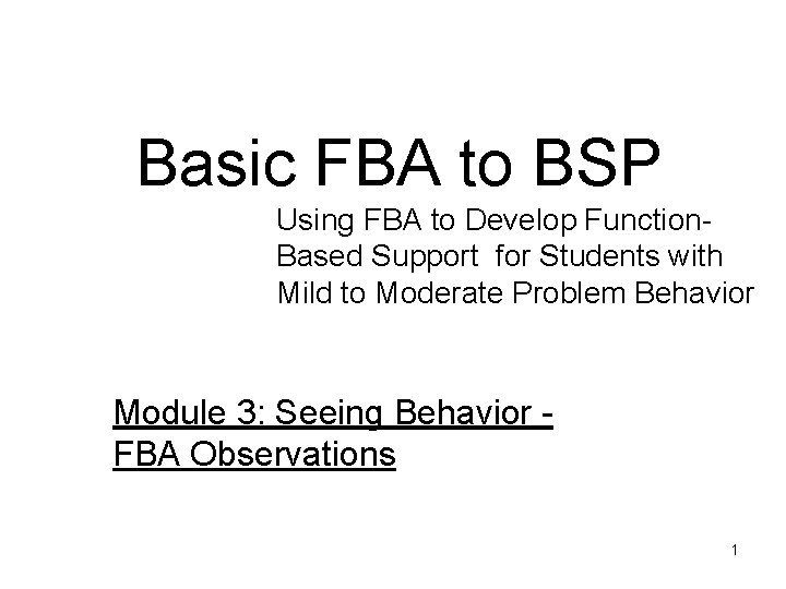 Basic FBA to BSP Using FBA to Develop Function. Based Support for Students with