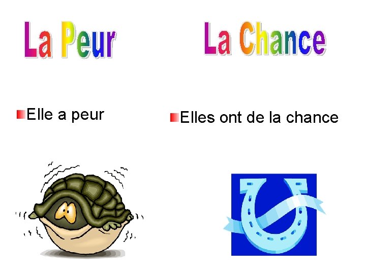 Elle a peur Elles ont de la chance 