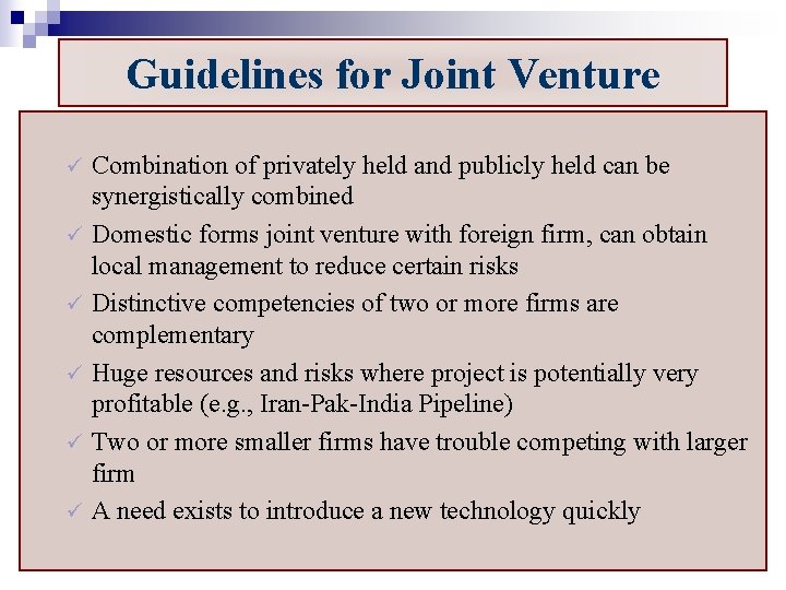 Guidelines for Joint Venture Combination of privately held and publicly held can be synergistically