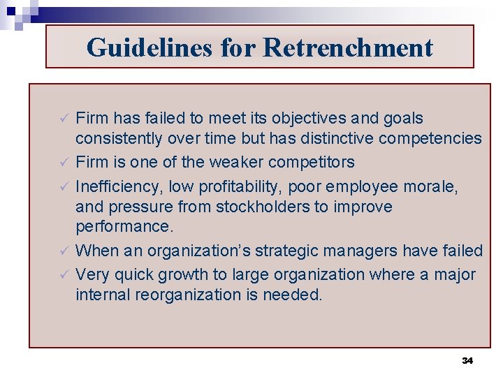 Guidelines for Retrenchment Firm has failed to meet its objectives and goals consistently over