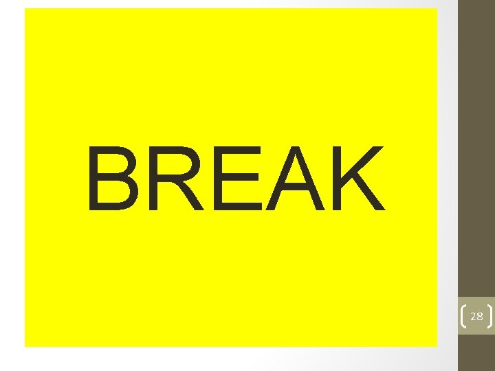 BREAK 28 BREAK 28