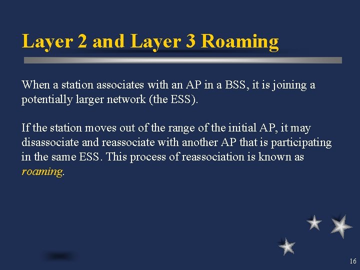 Layer 2 and Layer 3 Roaming When a station associates with an AP in