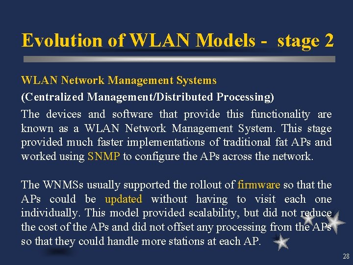 Evolution of WLAN Models - stage 2 WLAN Network Management Systems (Centralized Management/Distributed Processing)