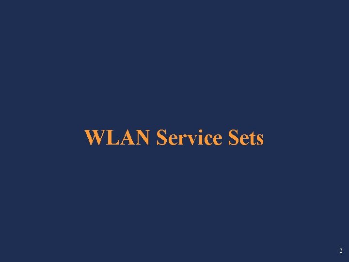 WLAN Service Sets 3 
