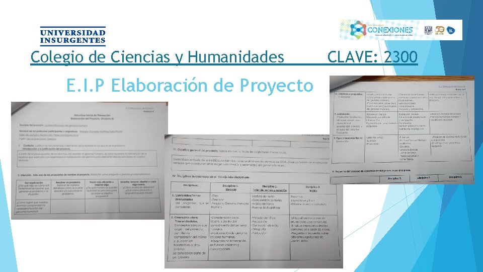 Colegio de Ciencias y Humanidades E. I. P Elaboración de Proyecto CLAVE: 2300 