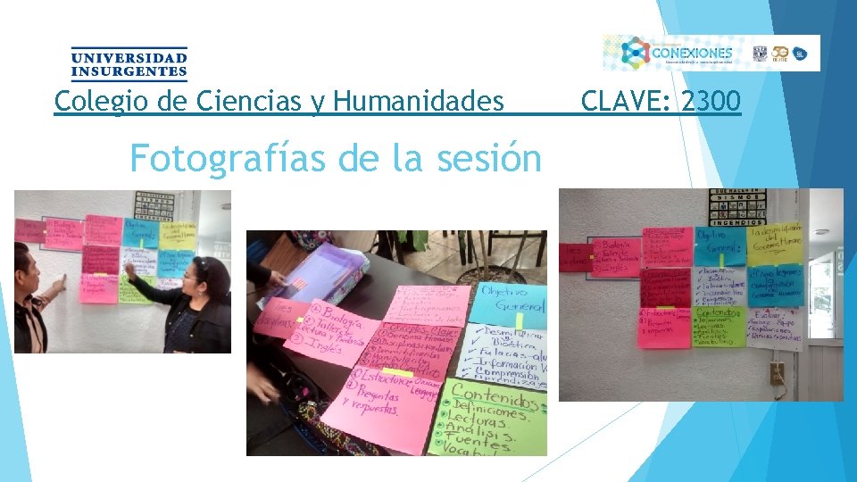 Colegio de Ciencias y Humanidades Fotografías de la sesión CLAVE: 2300 