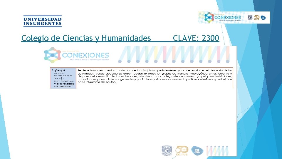 Colegio de Ciencias y Humanidades CLAVE: 2300 