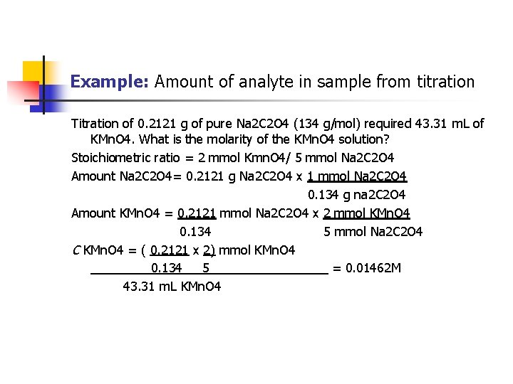 Example: Amount of analyte in sample from titration Titration of 0. 2121 g of