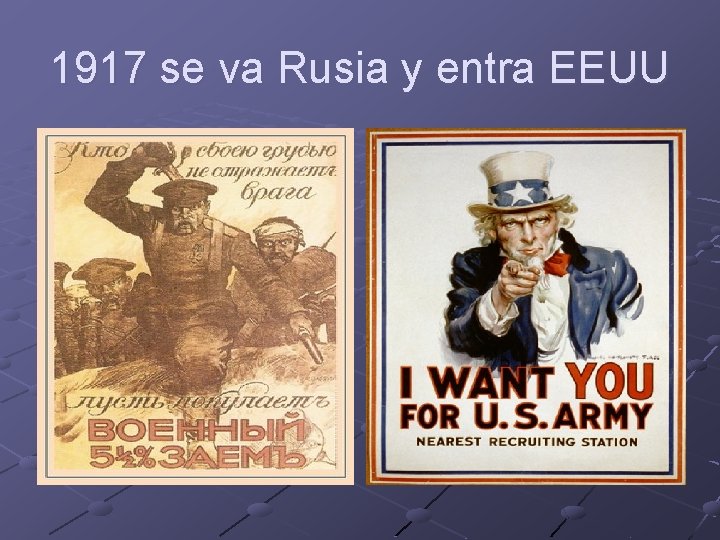 1917 se va Rusia y entra EEUU 