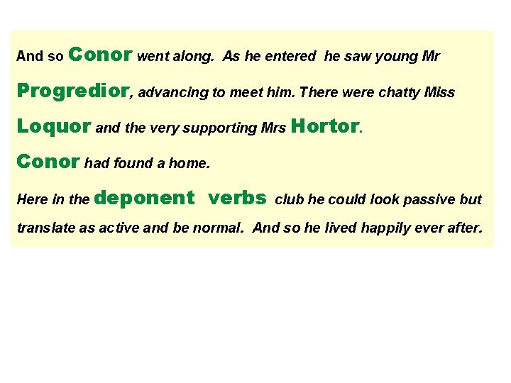And so Conor went along. As he entered he saw young Mr Progredior, advancing And so Conor went along. As he entered he saw young Mr Progredior, advancing