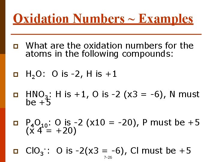 Oxidation Numbers ~ Examples p What are the oxidation numbers for the atoms in