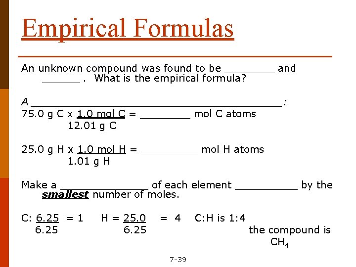 Empirical Formulas An unknown compound was found to be ____ and ______. What is