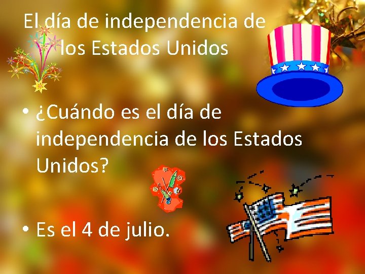 El día de independencia de los Estados Unidos • ¿Cuándo es el día de