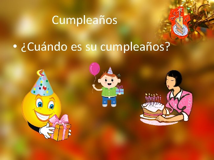 Cumpleaños • ¿Cuándo es su cumpleaños? 