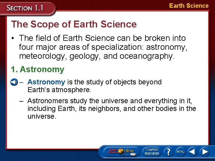 Earth Science The Scope of Earth Science • The field of Earth Science can