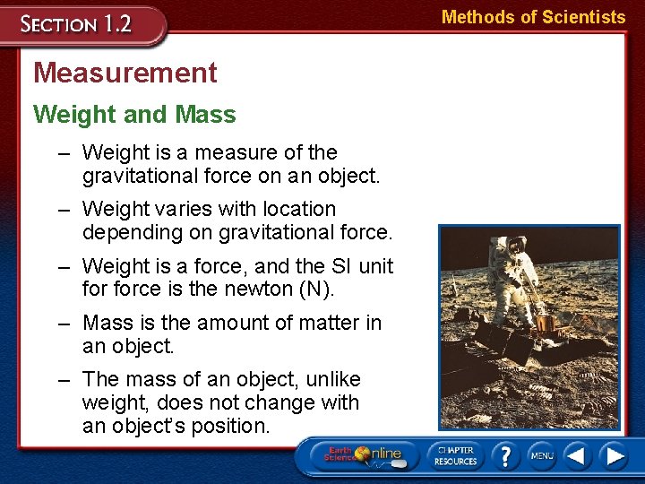 Methods of Scientists Measurement Weight and Mass – Weight is a measure of the