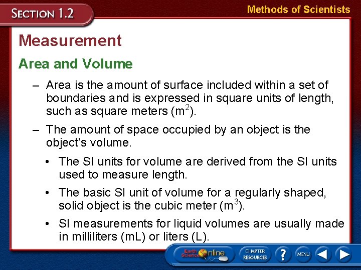 Methods of Scientists Measurement Area and Volume – Area is the amount of surface