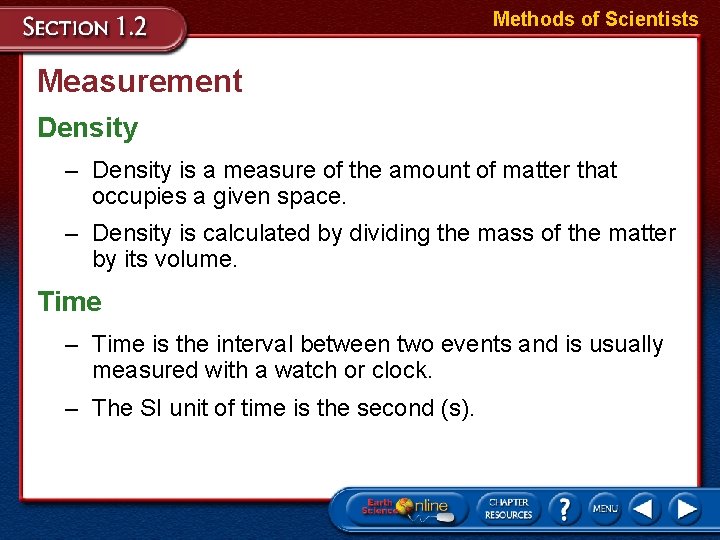 Methods of Scientists Measurement Density – Density is a measure of the amount of