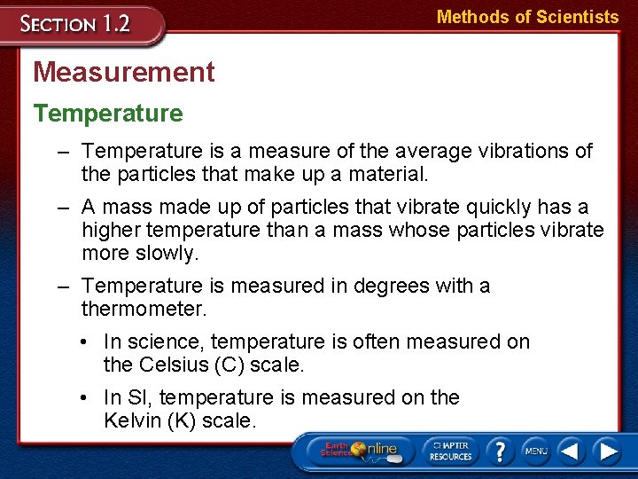 Methods of Scientists Measurement Temperature – Temperature is a measure of the average vibrations