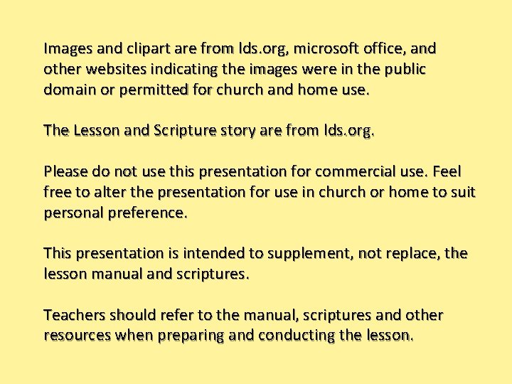 Images and clipart are from lds. org, microsoft office, and other websites indicating the