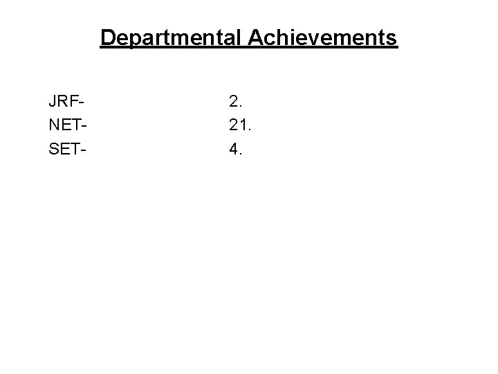 Departmental Achievements JRFNETSET- 2. 21. 4. 